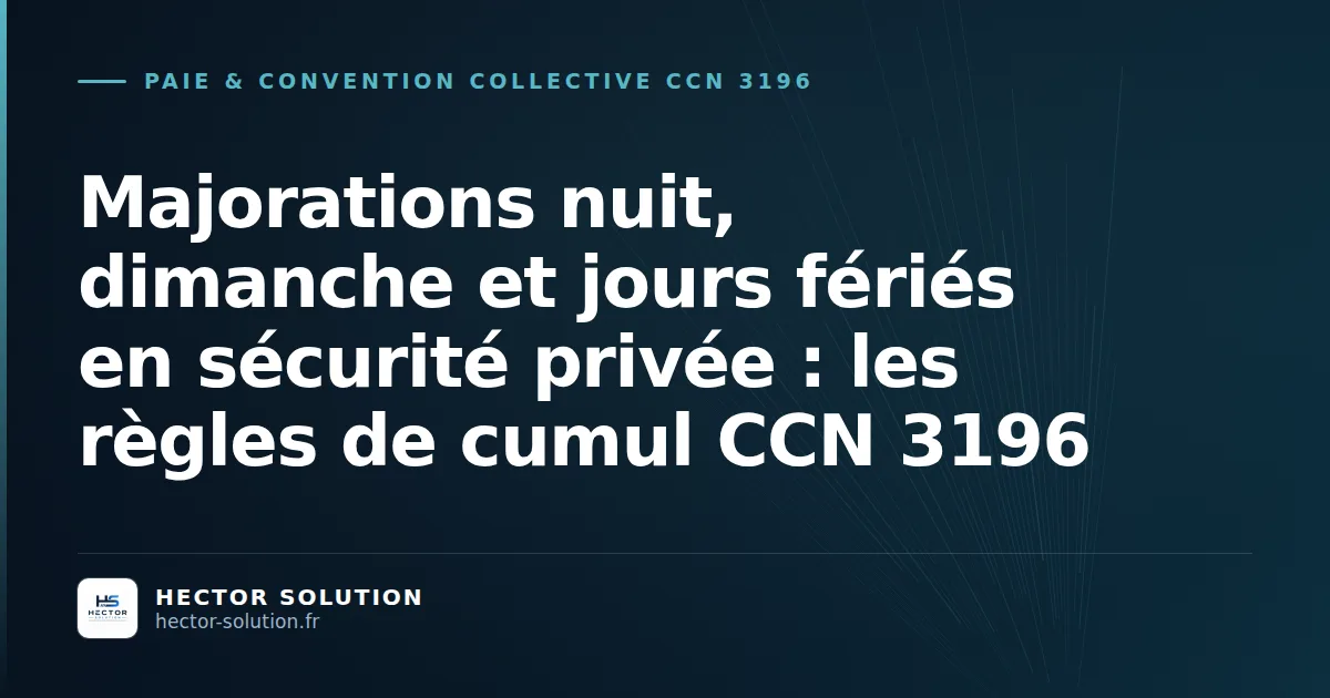 Agent de sécurité de nuit en salle de contrôle — majorations CCN 3196